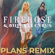 Plans Party Remix - FIREROSE, Billy Ray Cyrus