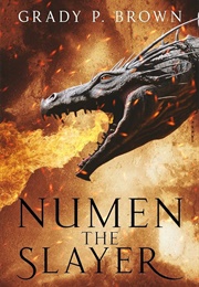 Numen the Slayer (Grady P. Brown)