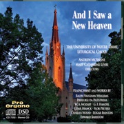 University of Notre Dame Liturgical Choir - And I Saw a New Heaven