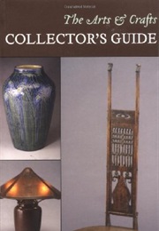 Arts & Crafts Collector's Guide, the (David Rago)
