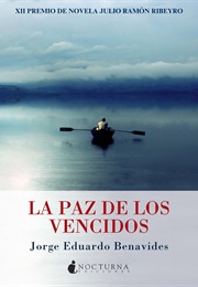 La Paz De Los Vencidos (Jorge Eduardo Benavides)