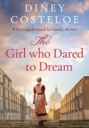 The Girl Who Dared to Dream (Diney Costeloe)