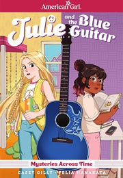 Julie and the Blue Guitar (Casey Gilly)