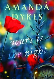 Yours Is the Night (Amanda Dykes)