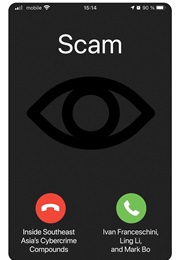Scam: Inside Southeast Asia's Cybercrime Compounds (Ivan Franceschini)