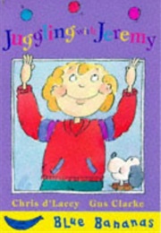 Juggling With Jeremy (Chris D'lacey & Gus Clarke)