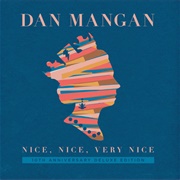 Nice, Nice, Very Nice - Dan Mangan