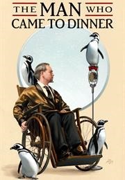 The Man Who Came to Dinner (Hart, Moss / Kaufman, George S.)