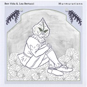 Ben Vida + Lea Bertucci - Murmurations