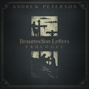 Resurrection Letters: Prologue - Andrew Peterson
