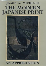 The Modern Japanese Print: An Appreciation (James A. Michener)
