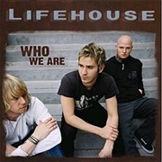 Who We Are (Lifehouse, 2007)