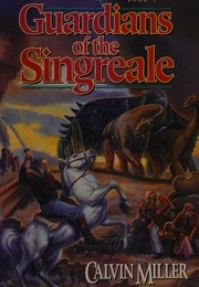 Guardians of the Singreale (Calvin Miller)
