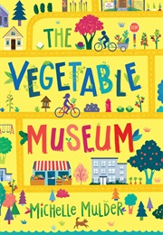 The Vegetable Museum (Michelle Mulder)