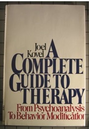 A Complete Guide to Therapy (Joel Kovel)