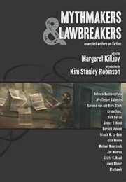 Mythmakers & Lawbreakers: Anarchist Writers on Fiction (Margaret Killjoy)