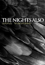 The Nights Also (Anna Swanson)