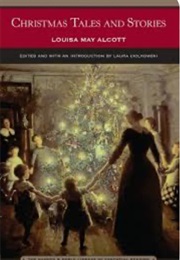 Christmas Tales and Stories (Louisa May Alcott)