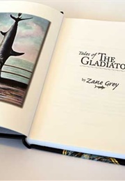 Tales of the Gladiator (Zane Grey)