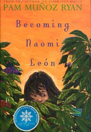 Becoming Naomi León (Pam Muñoz Ryan)