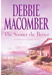 The Sooner the Better (Debbie Macomber)