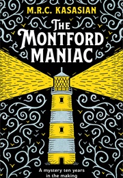 The Montford Maniac (M.R.C. Kasasian)