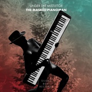 Under the Mistletoe - The Masked Pianoman