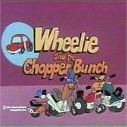 Wheelie and the Chopper Bunch