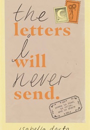 The Letters I Will Never Send (Isabella Dorta)
