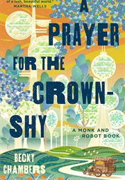 A Prayer for the Crown-Shy (Becky Chambers)