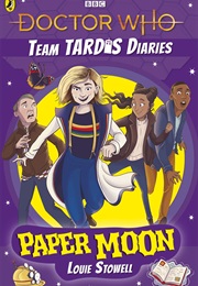 Team Tardis Diaries: Paper Moon (Louie Stowell)