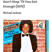 #10 Don't Stop 'Til You Get Enough by Michael Jackson