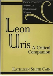 Leon Uris: A Critical Companion (Kathleen S. Cain)