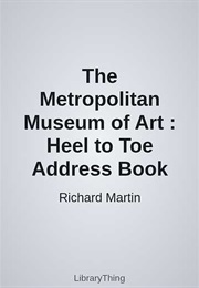 The Metropolitan Museum of Art : Heel to Toe Address Book (Richard Martin)