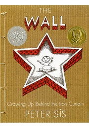 The Wall: Growing Up Behind the Iron Curtain (Peter Sís)