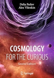 Cosmology for the Curious (Delia Perlov and Alex Vilenkin)