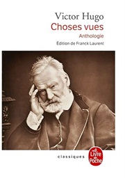 Choses Vues (Victor Hugo)