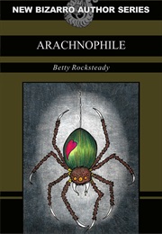 Arachnophile (Betty Rocksteady)