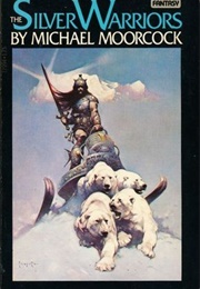 The Silver Warriors (Michael Moorcock)