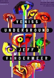 Veniss Underground (Jeff Vandermeer)