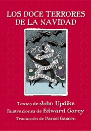 Los Doce Terrores De La Navidad (John Updike / Edward Gorey)