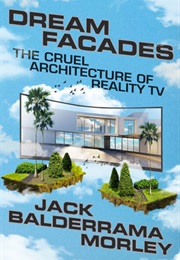 Dream Facades (Jack Balderrama Morley)