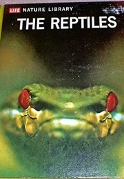 The Reptiles (Life Nature Library)