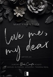 Love My, Me Dear (Martyna Keller)