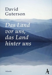 Das Land Vor Uns, Das Land Hinter Uns (David Guterson)