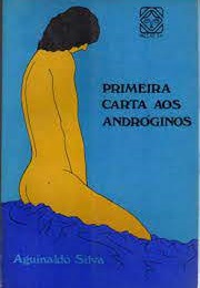 Primeira Carta Aos Andróginos (Agnaldo Silva)