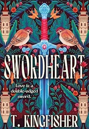 Swordheart (T. Kingfisher)
