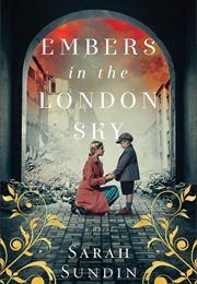 Embers in the London Sky (Sarah Sundin)