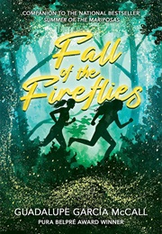 Fall of the Fireflies (Guadalupe García McCall)