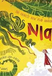 Nian, the Chinese New Year Dragon (Virginia Loh-Hagan)